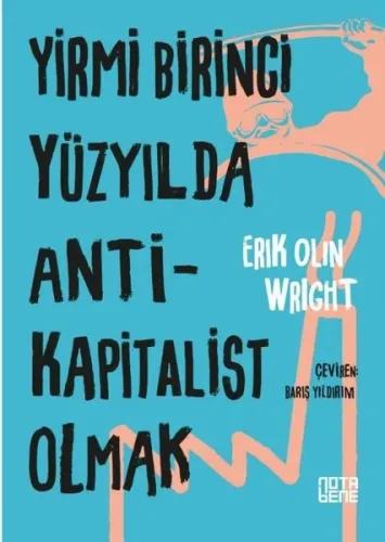 Yirmi Birinci Yüzyılda Antikapitalist Olmak | Kitap Ambarı