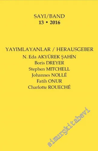 Gephyra Doğu Akdeniz Bölgesi Eskiçağ Tarihi ve Kültürlerini Araştırma Dergisi = Gephyra: A Journal for the Ancient History and Cultures of the Eastern Mediterranean 13 / 2016 - Sayı: 13