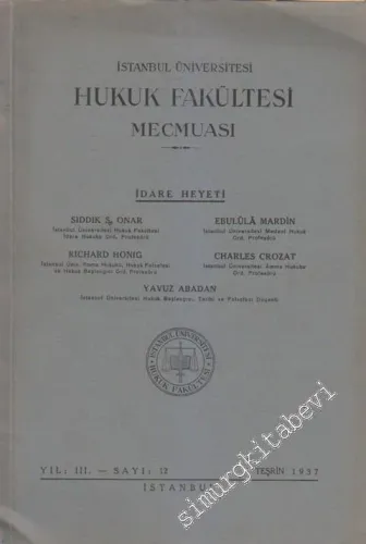 İstanbul Üniversitesi Hukuk Fakültesi Mecmuası - Sayı: 12    III  Birinciteşrin 1938