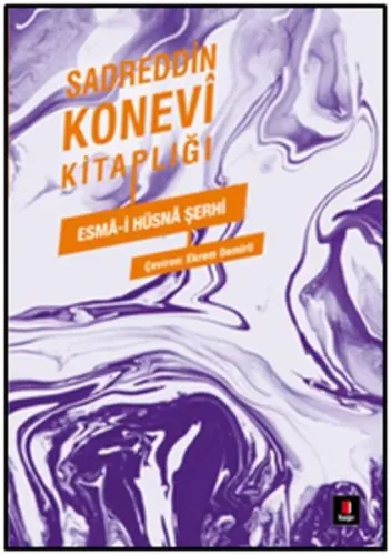 Esmâ-İ Hüsnâ Şerhi - Sadreddin Konevi Kitaplığı