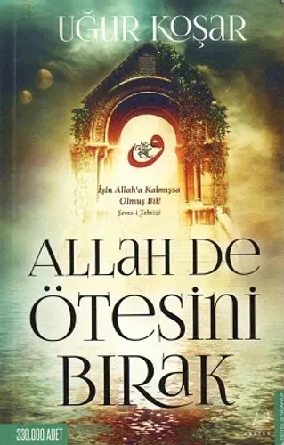 Allah De Ötesini Bırak