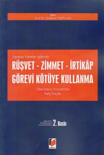 Rüşvet - Zimmet - İrtikâp - Görevi Kötüye Kullanma