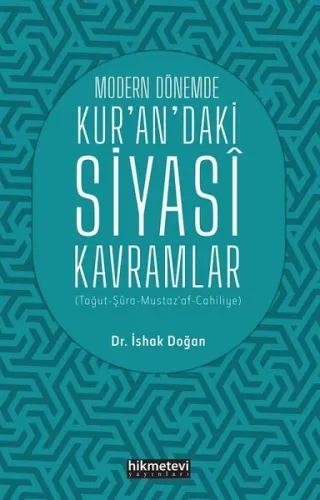 Modern Dönemde Kur'an'daki Siyasi Kavramlar  (Tağut-Şûra-Mustaz’af-Cahiliyye)