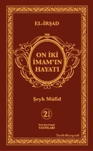 On İki İmam`ın Hayatı El-İrşad