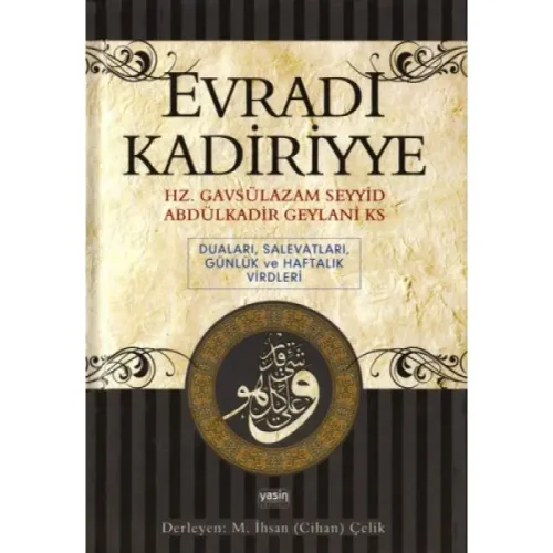 Evradı Kadiriyye | Duaları Salavatları Günlük ve Haftalık Virdleri