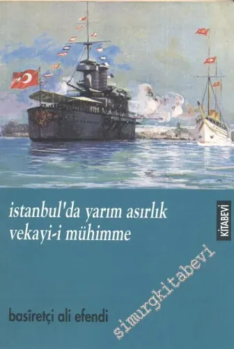 İstanbul'da Yarım Asırlık Vekayi-i Mühimme -         1997