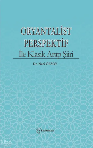 Oryantalist Perspektif ile Klasik Arap Şiiri