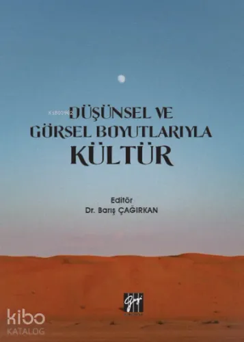 Düşünsel ve Görsel Boyutlarıyla Kültür