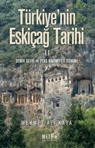 Türkiye'nin Eskiçağ Tarihi  II - Demir Devri ve Pers Hâkimiyeti Dönemi