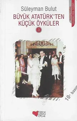 Büyük Atatürk'ten Küçük Öyküler 3 - İkinci El Kitap