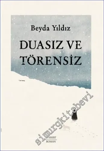 Duasız ve Törensiz -