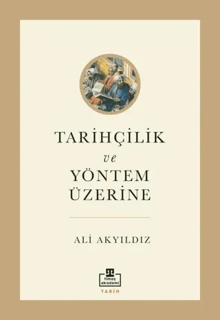 Tarihçilik ve Yöntem Üzerine