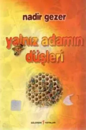 Yalnız Adamın Düşleri ( Destan )