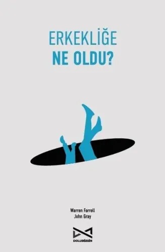 Erkekliğe Ne Oldu?