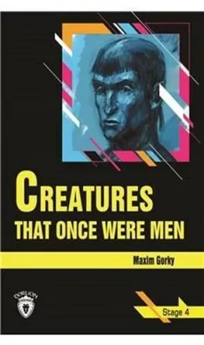Creatures That Once Were Men Stage 4