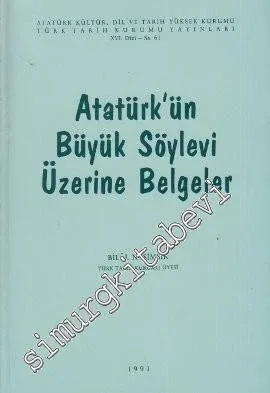 Atatürk'ün Büyük Söylevi Üzerine Belgeler -        1991
