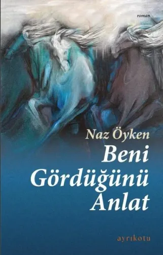Beni Gördüğünü Anlat