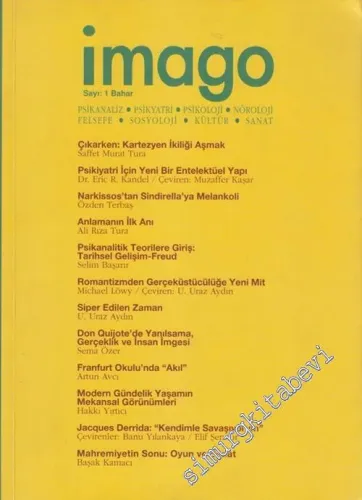 İmago - Psikanaliz, Psikiyatri, Psikoloji, Nöroloji, Felsefe, Sosyoloji, Kültür, Sanat - Bahar 2005, Sayı: 1       2005