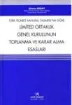 Türk Ticaret Kanunu Tasarısı'na Göre Limited Ortaklık Genel Kurulunun Toplanma ve Karar Alma Esasları
