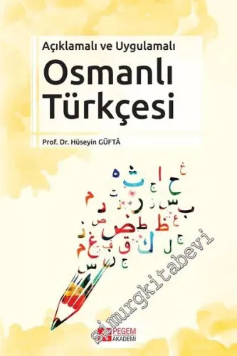 Açıklamalı ve Uygulamalı Osmanlı Türkçesi - 2017