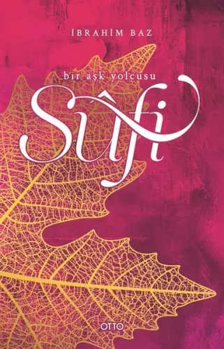 Sûfi Bir Aşk Yolcusu