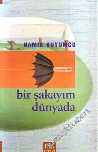 Bir Şakayım Dünyada -        1996