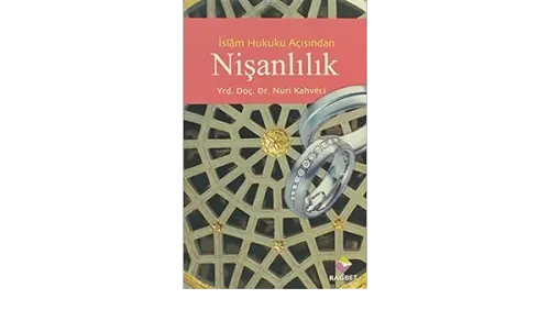 Nişanlılık İslam Hukuku Açısından