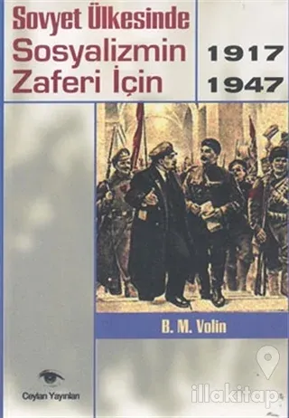 Sovyet Ülkesinde Sosyalizmin Zaferi İçin 1917-1947