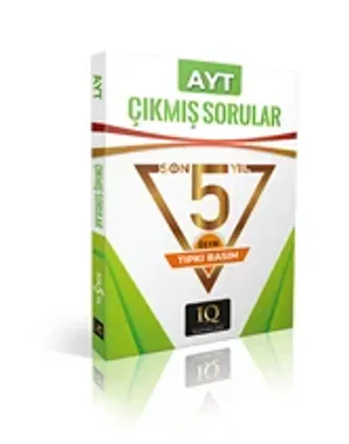 IQ YAYIN. TIPKI BASIM ÖSYM ÇIKMIŞ S. AYT-SON 5 YIL Kolektif