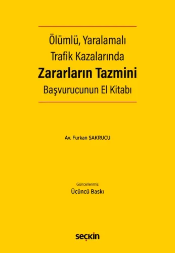Ölümlü, Yaralamalı Trafik Kazalarında Zararların Tazmini Başvurucunun El Kitabı