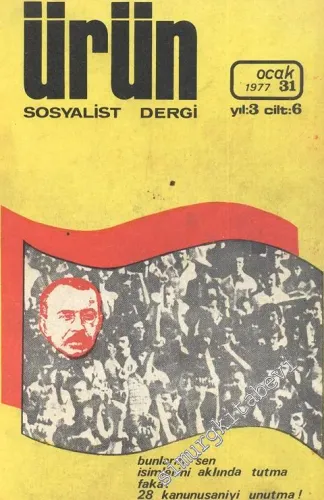 Ürün Sosyalist Dergi, Dosya: Mustafa Suphi ve Arkadaşlarının Ölümünün 56. Yıldönümü - Sayı: 31, Ocak 1977