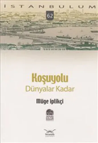 Koşuyolu; Dünyalar Kadar