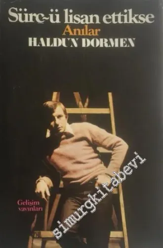 Sürç-ü Lisan Ettikse - Anılar -