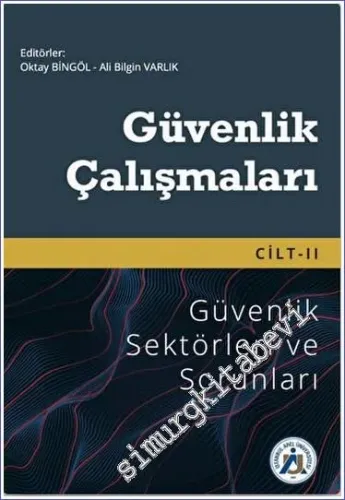 Güvenlik Çalışmaları - Cilt 2 : Güvenlik Sektörleri ve Sorunları -         2022