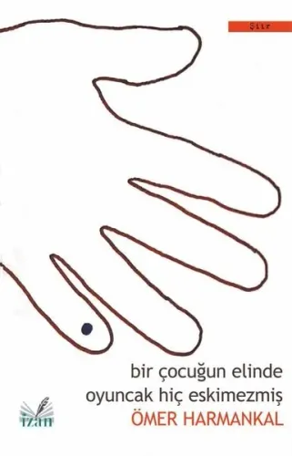 Bir Çocuğun Elinde Oyuncak Hiç Eskimezmiş