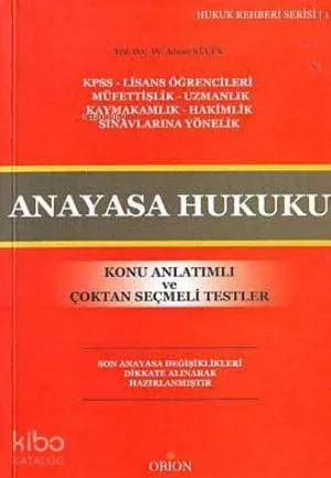 Anayasa Hukuku; Konu Anlatımlı ve Çoktan Seçmeli Testler
