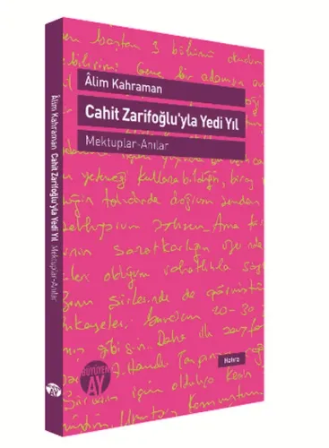Cahit Zarifoğlu'yla Yedi Yıl Mektuplar - Anılar