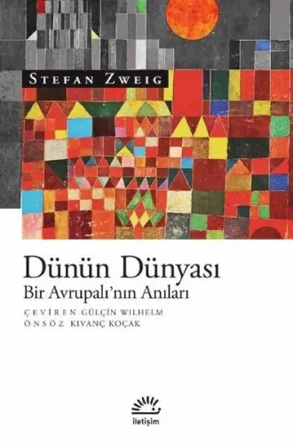 Dünün Dünyası; Bir Avrupalı'nın Anıları