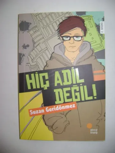 Hiç Adil Değil!