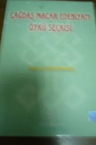 Çağdaş Macar Edebiyatı Öykü Seçkisi