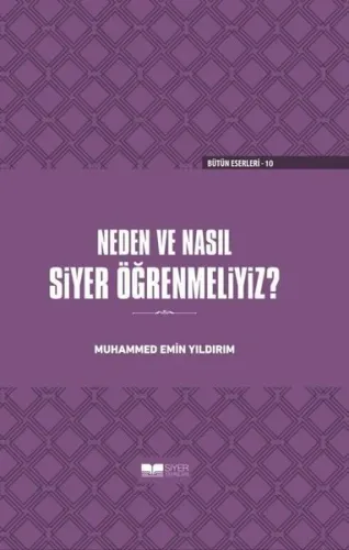 Neden ve Nasıl Siyer Öğrenmeliyiz Ciltli