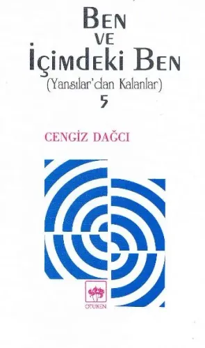 Ben ve İçimdeki Ben; Yansılar'dan Kalanlar 5