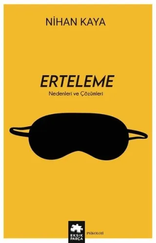 Erteleme: Nedenleri Ve Çözümleri