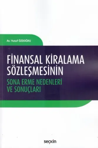 Finansal Kiralama Sözleşmesinin Sona Erme Nedenleri ve Sonuçları