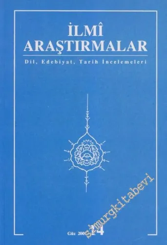 İlmi Araştırmalar: Dil Edebiyat Tarih İncelemeleri Dergisi - 14       2002