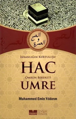İnsanlığın Kurtuluşu Hac Ömrün Bereketi Umre