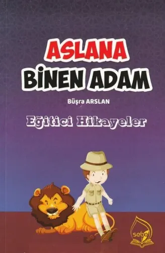 Aslana Binen Adam; Eğitici Hikayeler