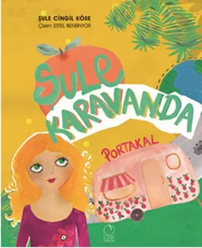 Şule Karavanda; Portakal