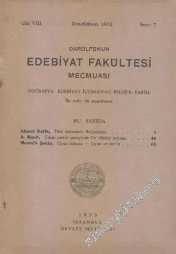 Darülfünun Edebiyat Fakültesi Mecmuası: İki Aylık Felsefe, İçtimaiyat, Tarih, Coğrafya Edebiyatı Dergisi  - Sayı: 2  Cilt: 7    Temmuz