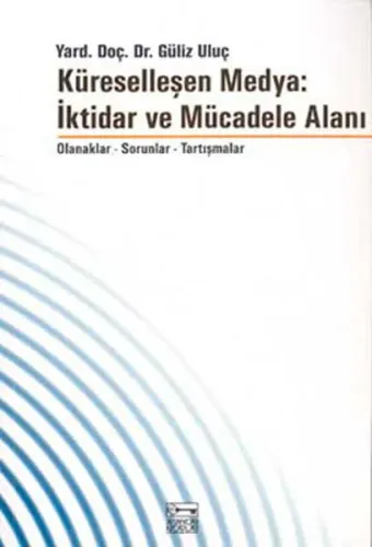 Küreselleşen Medya: İktidar ve Mücadele Alanı
